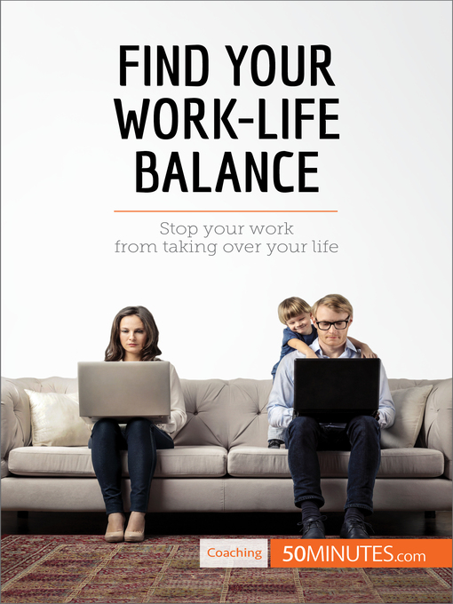 Title details for Find Your Work-Life Balance by 50MINUTES - Available